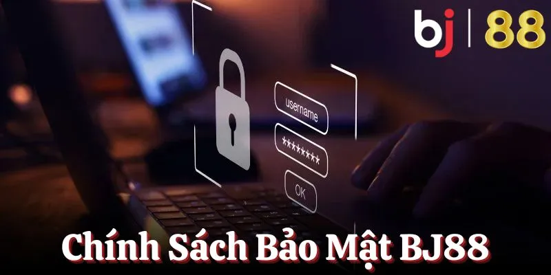 Chính sách bảo mật BJ88