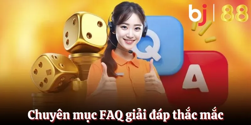 Giải đáp thắc mắc về BJ88