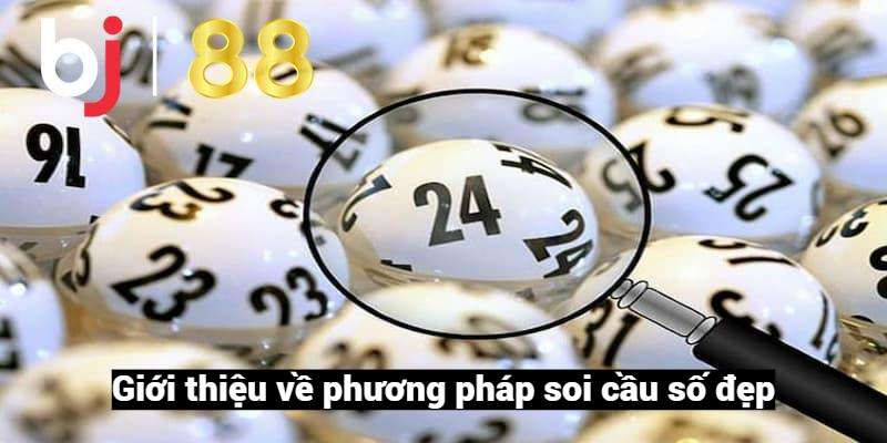 Giới thiệu phương pháp soi cầu số đẹp