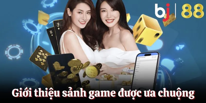 Giới thiệu sảnh casino BJ88