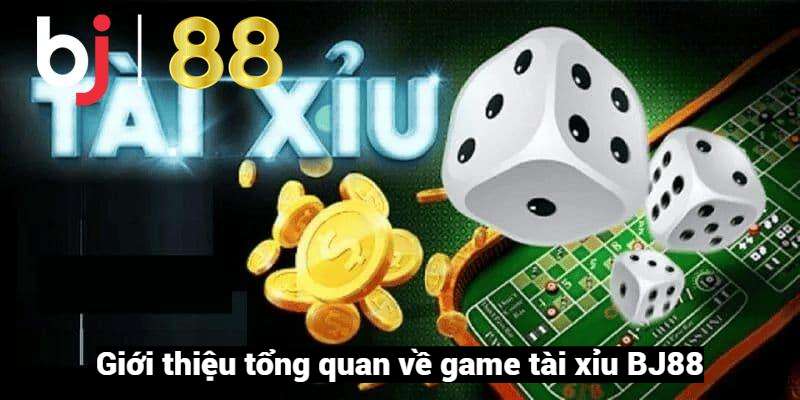 Giới thiệu tài xỉu BJ88