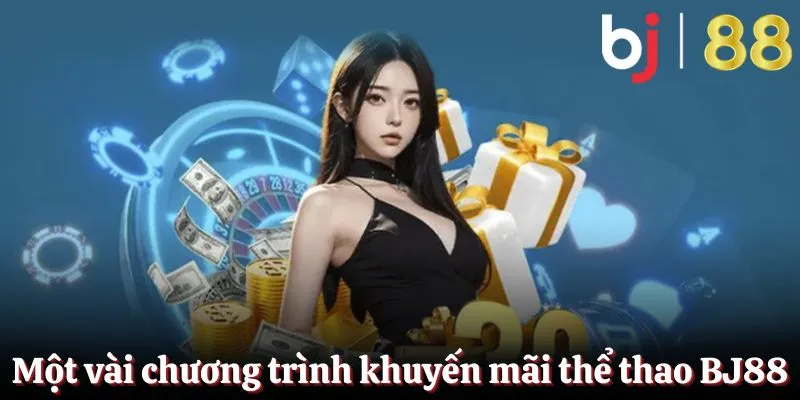 Khuyến mãi tại thể thao BJ88