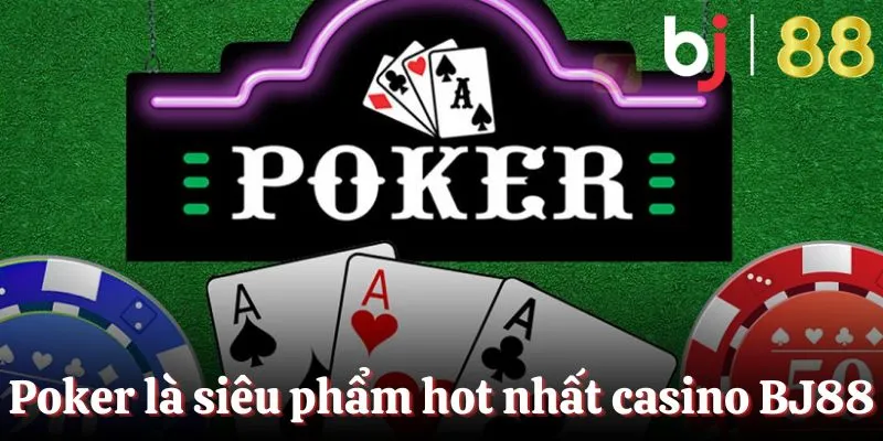 Poker tại sảnh Casino BJ88
