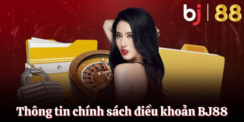 Thông tin điều khoản điều kiện BJ88
